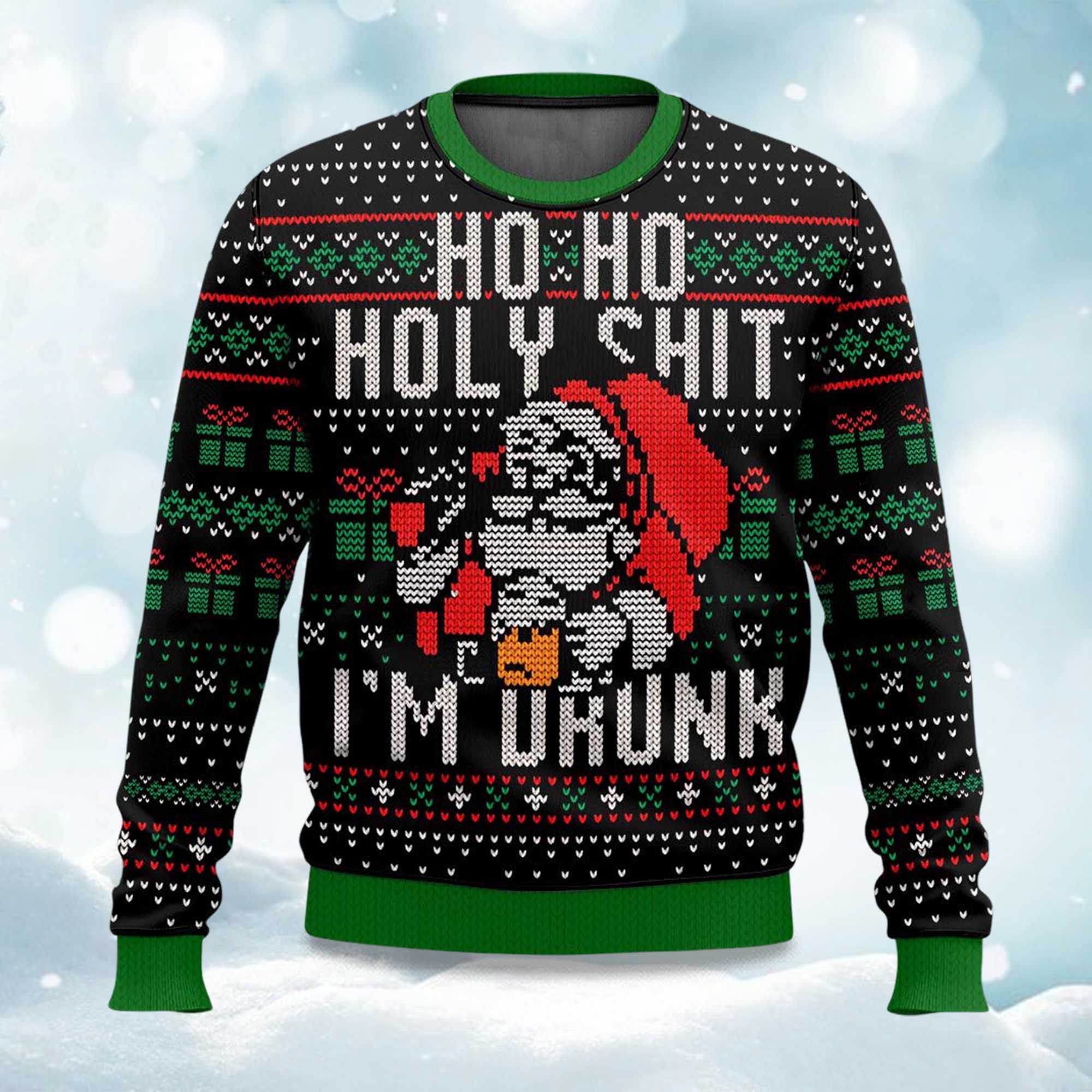 Santa Claus Ho Ho Holy Shit Iâ€™m Drunk Ugly Christmas Sweater