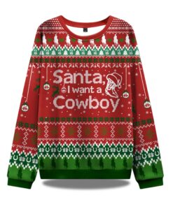Santa I Want A Cowboy Ugly Christmas Sweater