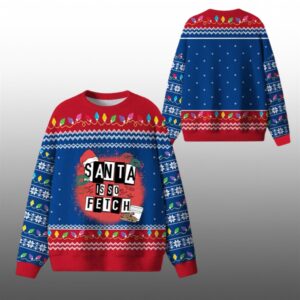 Santa Is So Fetch Ugly Sweater 2025 Christmas - Grishko.com