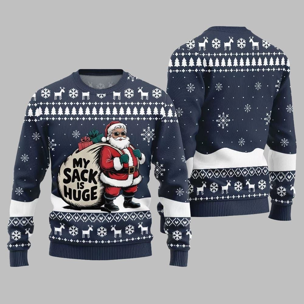 Santa My Sack Is Huge Ugly Sweater Christmas 2025 - Grishko.com