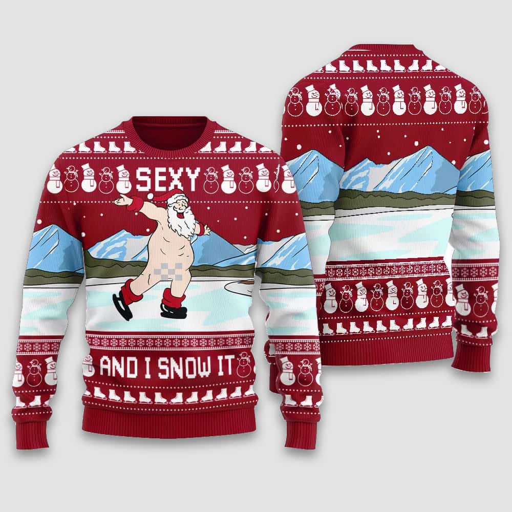 Santa Sexy And I Snow It Ugly Christmas Sweater