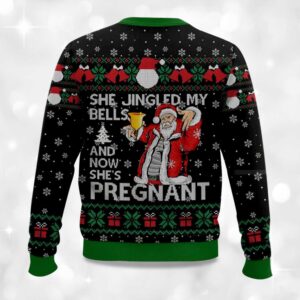 Alternative view of She Jingled My Bells And Now Sheâ€™s Pregnant Ugly Christmas Sweater