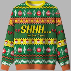 Shhh...No One Cares Ugly Christmas Sweater - gullprint.com