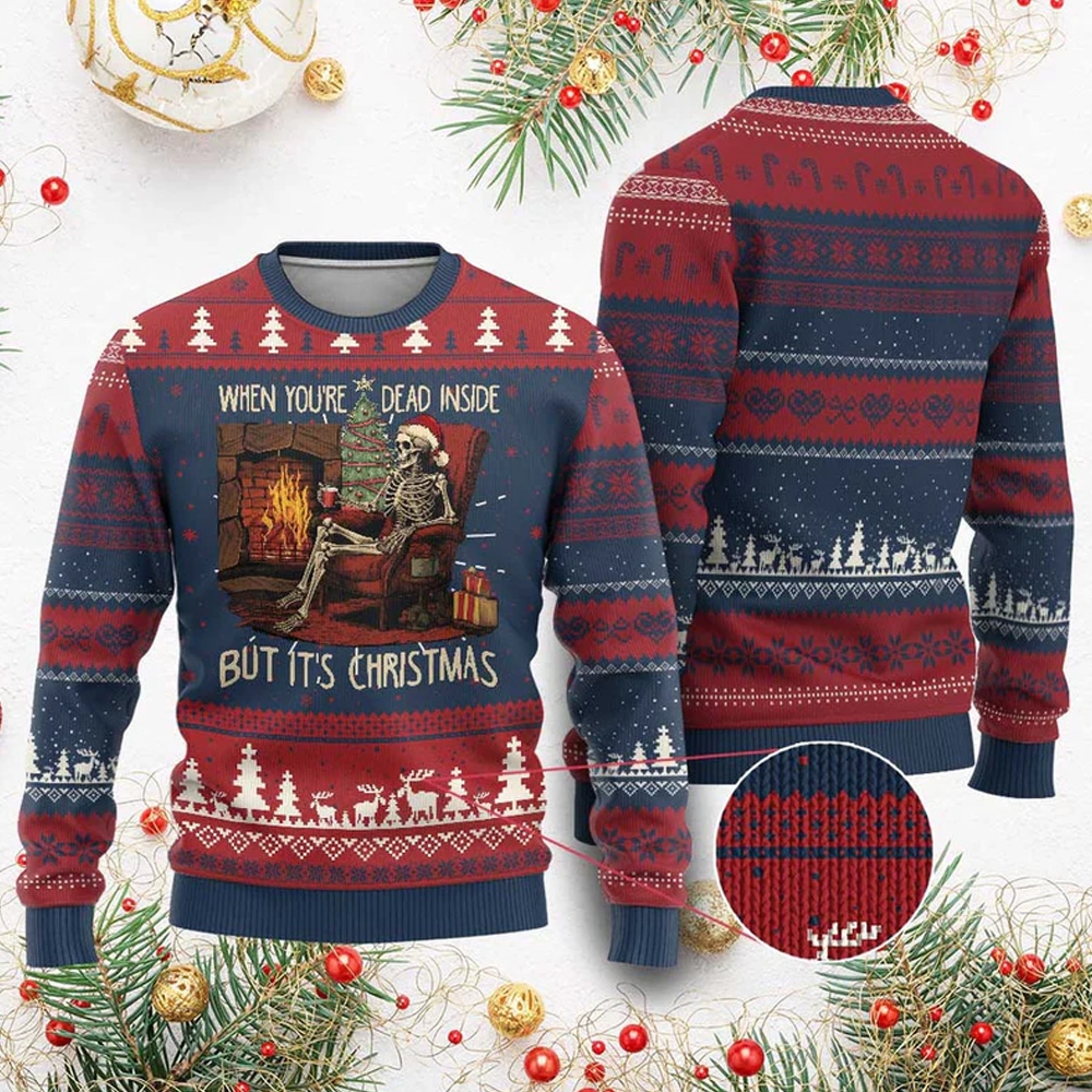 Skeleton When You're Dead Inside But It's Christmas Ugly Sweater - Grishko.com