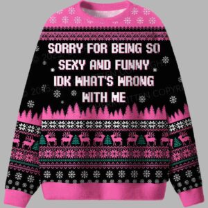 Alternative view of Sorry For Being So Sexy And Funny IDK What's Wrong With Me Ugly Christmas Sweater - gullprint.com
