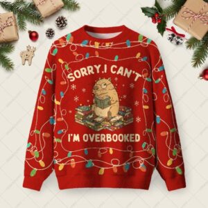 Sorry I Can't I'm Overbooked Ugly Christmas Fuzzy Fleece Sweatshirt