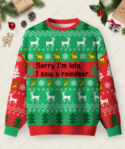 Sorry I'm Late I Saw A Reindeer Ugly Christmas Fuzzy Fleece Sweatshirt