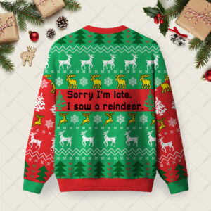 Alternative view of Sorry I'm Late I Saw A Reindeer Ugly Christmas Fuzzy Fleece Sweatshirt