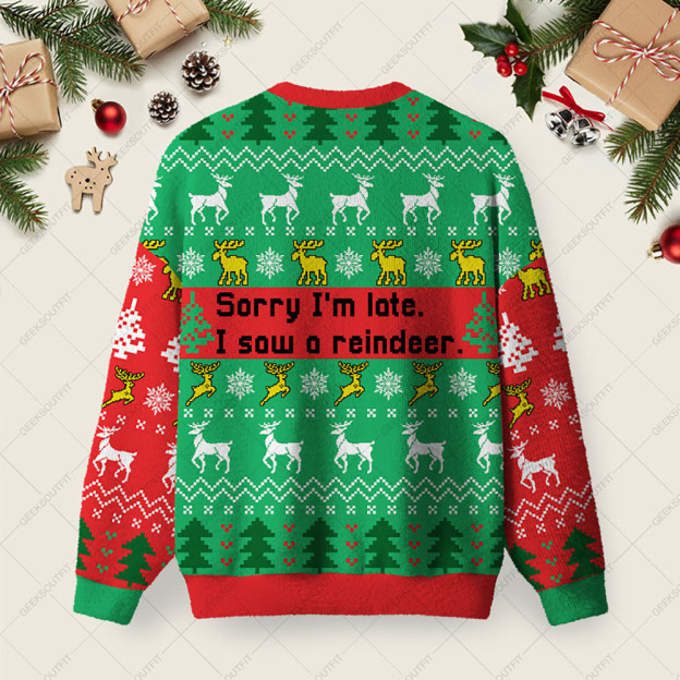 Alternative view of Sorry I'm Late I Saw A Reindeer Ugly Christmas Fuzzy Fleece Sweatshirt