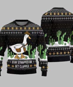 Stay Strapped Or Get Clapped Ugly Sweater Christmas 2025