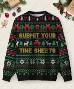 Submit Your Time Sheets Ugly Christmas Fuzzy Fleece Sweatshirt