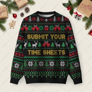 Submit Your Time Sheets Ugly Christmas Fuzzy Fleece Sweatshirt