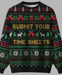 Submit Your Time Sheets Ugly Christmas Sweater