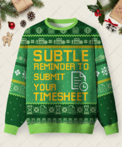 Subtle Reminder To Submit Your Timesheet Ugly Christmas Fuzzy Fleece Sweatshirt