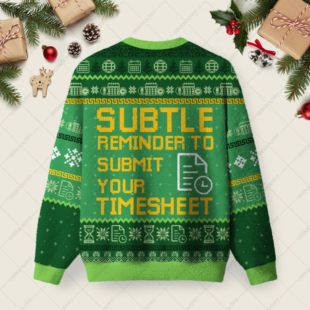 Alternative view of Subtle Reminder To Submit Your Timesheet Ugly Christmas Fuzzy Fleece Sweatshirt