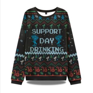 Support Day Drinking Ugly Christmas Sweater