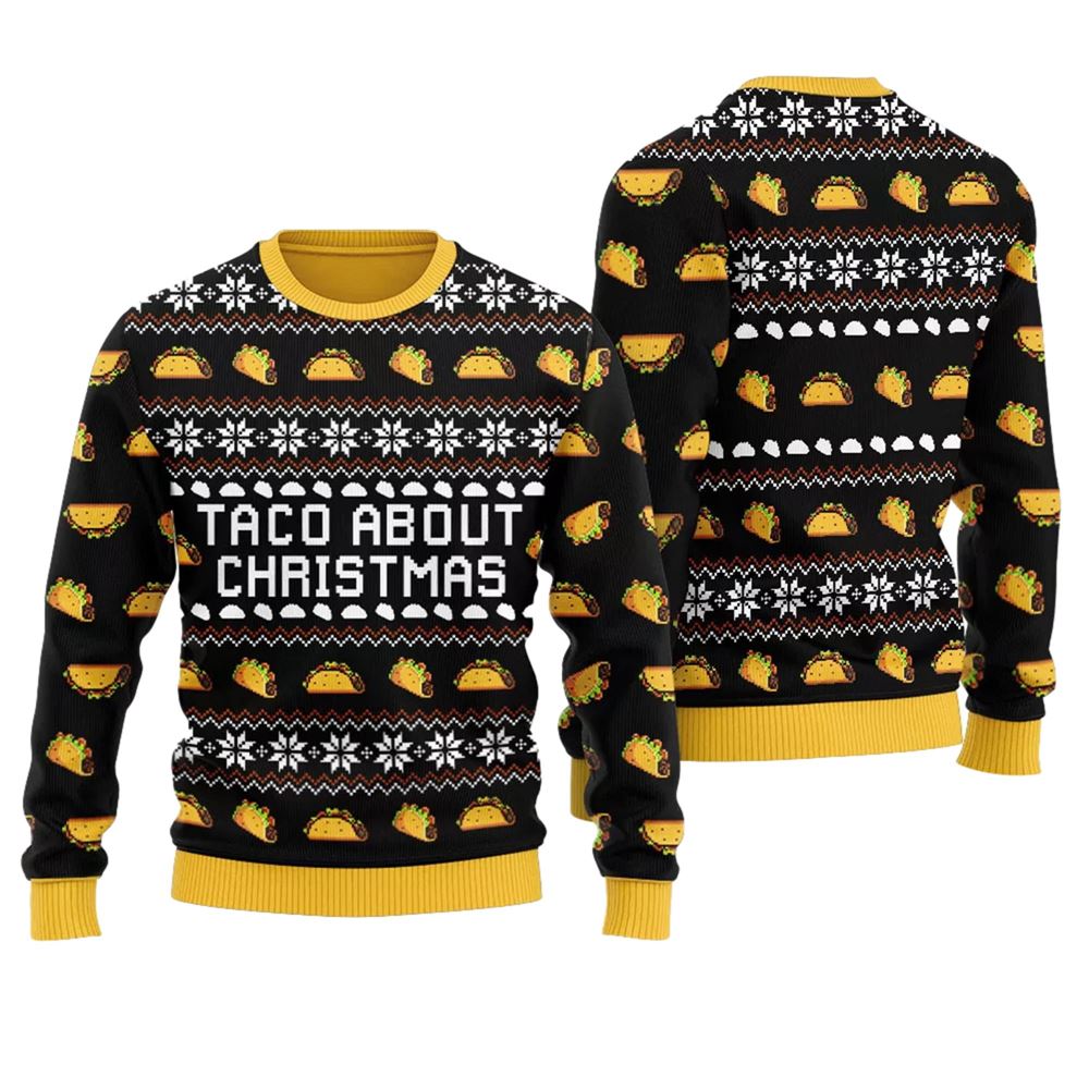 Taco About Christmas Ugly Christmas Sweater - Grishko.com