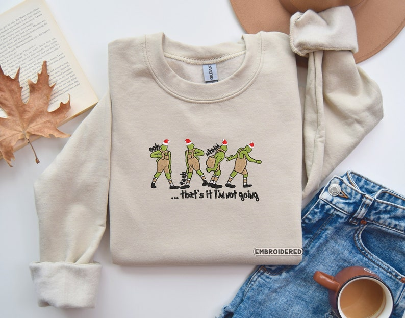 That's It I'm Not Going Christmas Sweatshirt, Christmas Embroidered Sweatshirt, Christmas Sweatshirt, Christmas Gift - Image 3