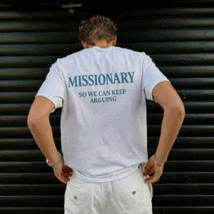 Missionary So We Can Keep Arguing Tee, Funny Casual Everyday shirt