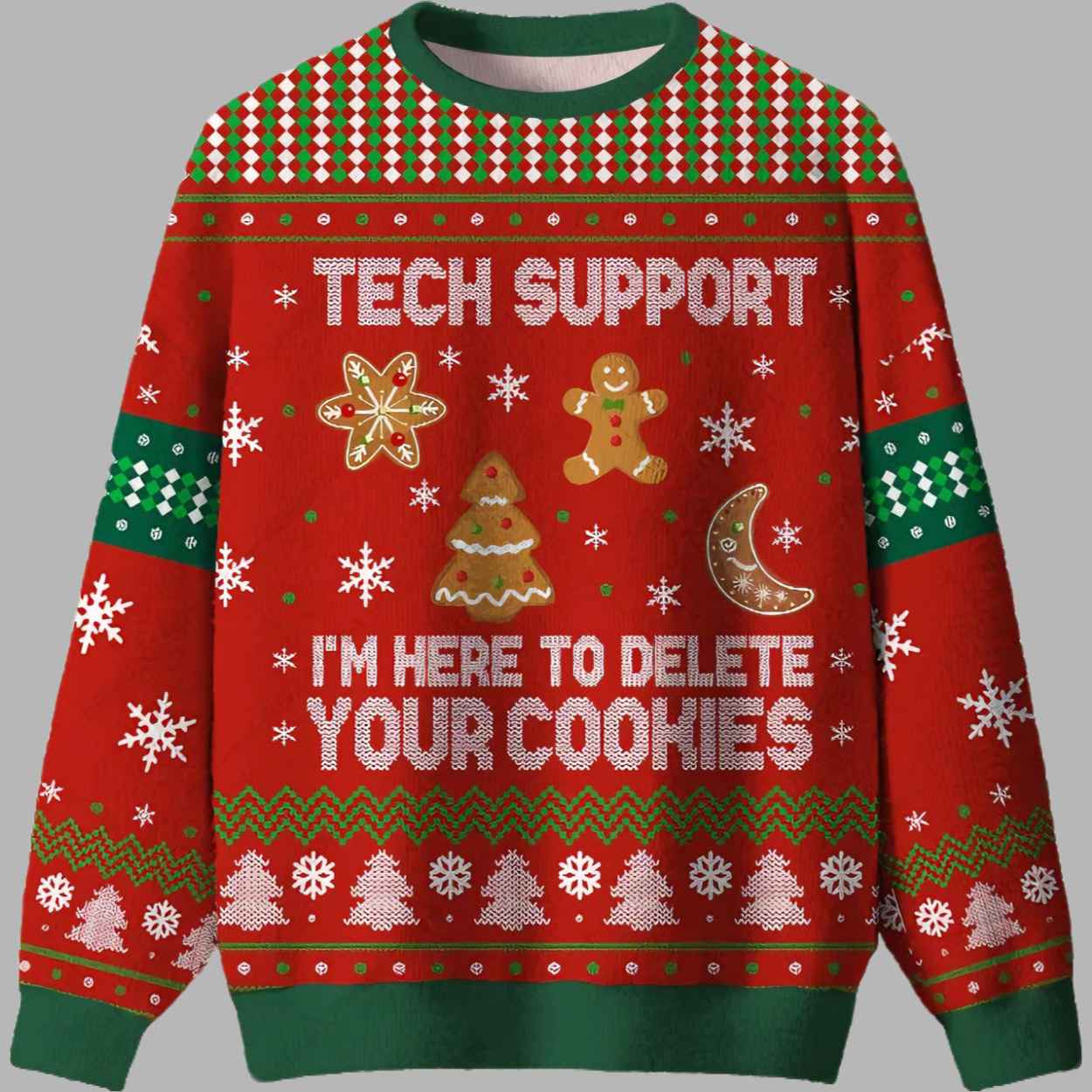 Tech Support I'm Here To Delete Your Cookies Ugly Christmas Sweater - gullprint.com