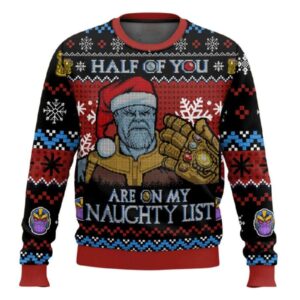 Thanos Half Of You Are On My Naughty List Ugly Christmas Sweater