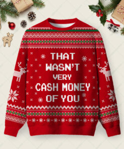 That Wasnâ€™t Very Cash Money of You Christmas Fuzzy Fleece Sweatshirt
