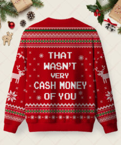 Alternative view of That Wasnâ€™t Very Cash Money of You Christmas Fuzzy Fleece Sweatshirt