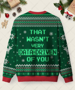 Alternative view of That Wasn't Very Data Driven Of You Green Ugly Christmas Fuzzy Fleece Sweatshirt