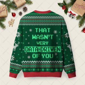 Alternative view of That Wasn't Very Data Driven Of You Green Ugly Christmas Fuzzy Fleece Sweatshirt