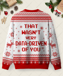 Alternative view of That Wasn't Very Data Driven Of You Red Ugly Christmas Fuzzy Fleece Sweatshirt