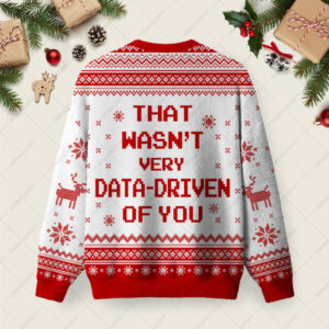 Alternative view of That Wasn't Very Data Driven Of You Red Ugly Christmas Fuzzy Fleece Sweatshirt