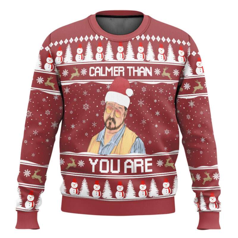 The Big Lebowski Calmer Than You Are Ugly Christmas Sweater