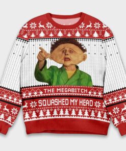 The Mega Bitch Squashed My Head Christmas Ugly Sweater