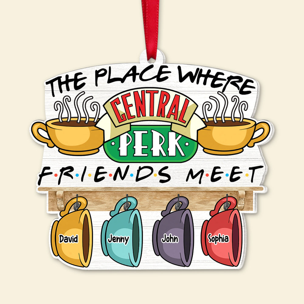 The Place Where Friends Meet, Personalized 03TOTN201123 Ornament, Christmas Gift For Friends - Image 4