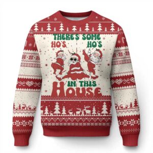 Theres Some Hos In This House Santa Ugly Christmas Sweater - Grishko.com