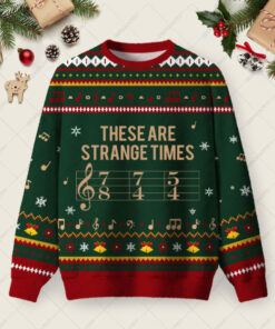 These Are Strange Times Music Joke Ugly Christmas Fuzzy Fleece Sweatshirt