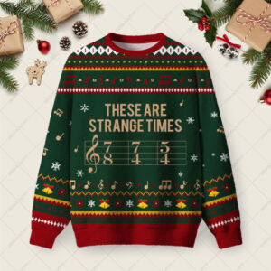 These Are Strange Times Music Joke Ugly Christmas Fuzzy Fleece Sweatshirt
