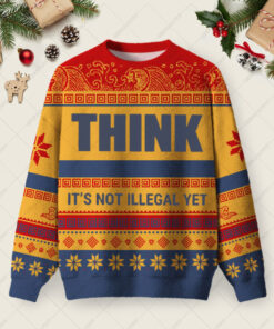 Think Before It's Illegal Ugly Christmas Fuzzy Fleece Sweatshirt