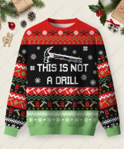 This Is Not A Drill Ugly Christmas Fuzzy Fleece Sweatshirt