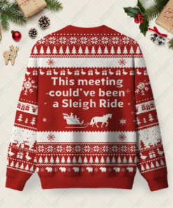 Alternative view of This Meeting Could Have Been A Sleigh Ride Ugly Christmas Fuzzy Fleece Sweatshirt