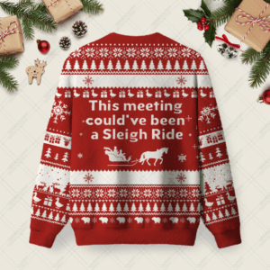Alternative view of This Meeting Could Have Been A Sleigh Ride Ugly Christmas Fuzzy Fleece Sweatshirt