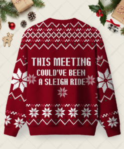Alternative view of This Meeting Could've Been A Sleigh Ride Ugly Christmas Fuzzy Fleece Sweatshirt