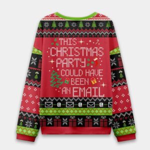Alternative view of This Party Could Have Been an Email Ugly Christmas Sweater