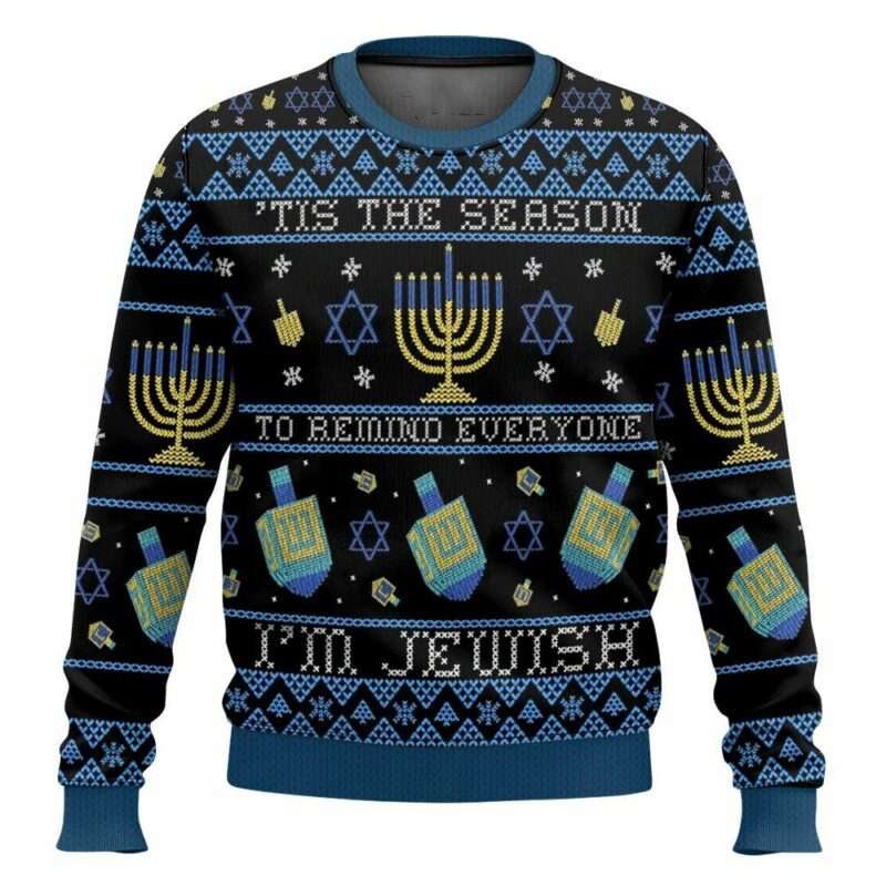Tis The Season To Remind Everyone I'm Jewish Christmas Ugly Sweater