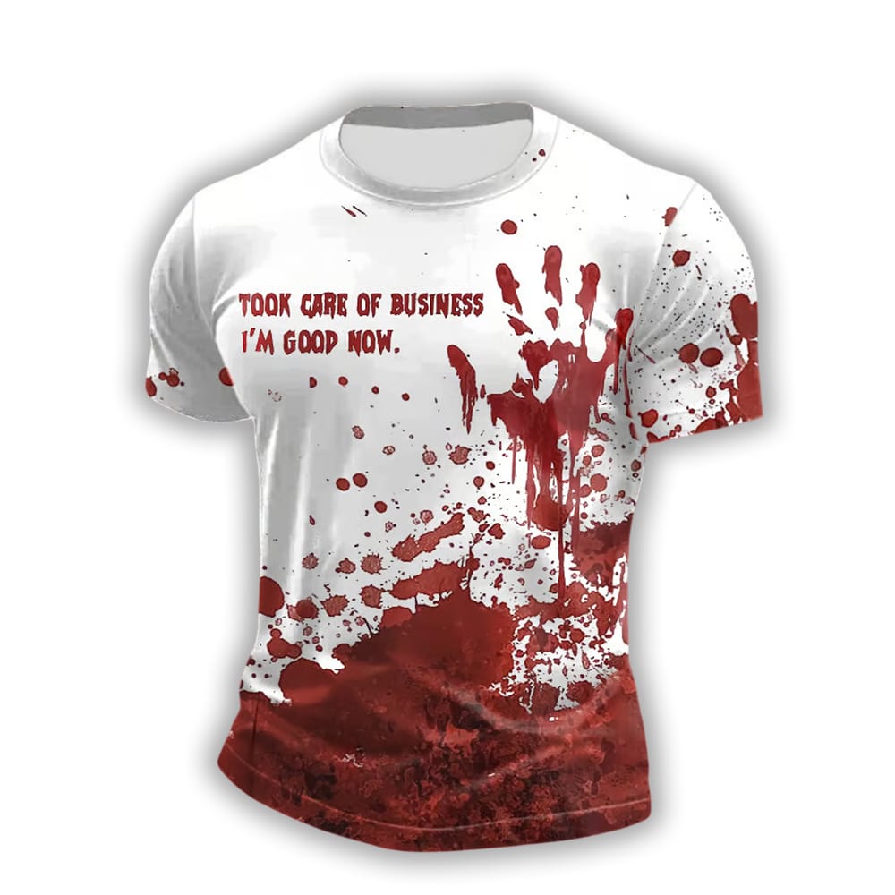 Took Care Of Business I'm Good Now Bloody Shirt