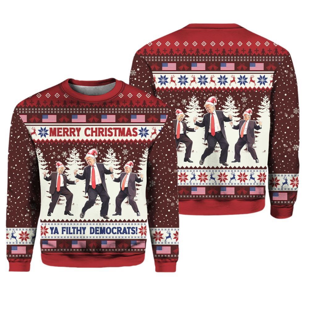 Trump Dancing Merry Christmas Ya Filthy Democrats Ugly Sweater - Grishko.com