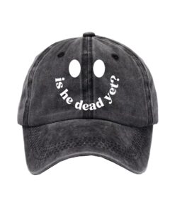 Unisex Is He Dead Yet Hat