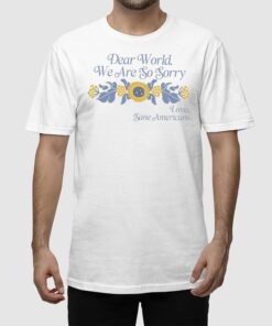 Alternative view of V-Neck Retro Dear World We Are So Sorry Love Sane Americans Print T-Shirt