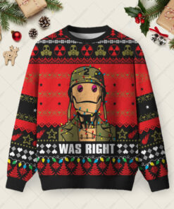 Was Right Ugly Christmas Fuzzy Fleece Sweatshirt