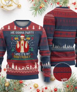 We Gonna Party Like It's My Birthday Jesus Ugly Christmas Sweater